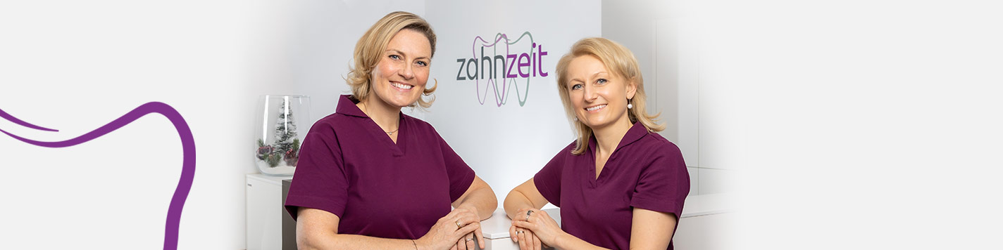 Zahnzeit Zahnärztinnen Dr.med.dent. Dagmar Lacina und Dr.med.dent. Izabela Schlichting